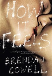 How It Feels (Brendan Cowell)