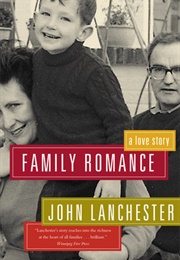 Family Romance: A Love Story (John Lanchester)