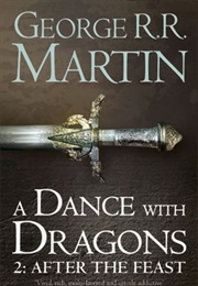 A Dance With Dragons After the Feast (George R.R. Martin)