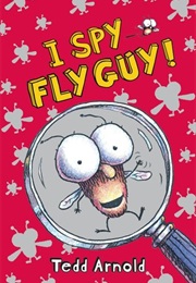 I Spy Fly Guy! (Tedd Arnold)
