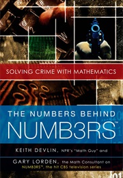 The Numbers Behind Numb3rs: Solving Crime With Mathematics (Keith J. Devlin)