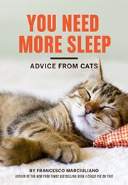 You Need More Sleep (Francesco Marciuliano)