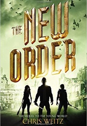 The New Order (Chris Weitz)
