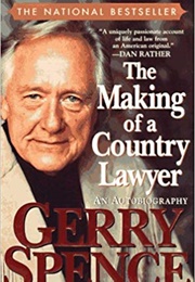 The Making of a Country Lawyer (Gerry Spence)