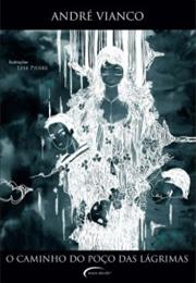 O Caminho Do Poço Das Lágrimas