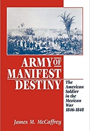 Army of Manifest Destiny (James M. McCaffrey)