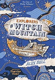 Explorers on Witch Mountain (Alex Bell)