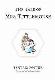The Tale of Mrs. Tittlemouse (Beatrix Potter)