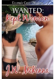 Wanted: Kept Woman (J.W. McKenna)