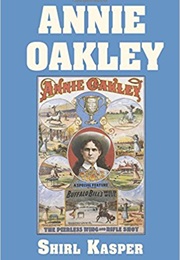 Annie Oakley (Shirl Kasper)