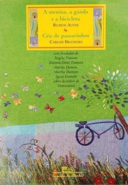 A Menina, a Gaiola E a Bicicleta (Rubem Alves)