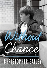 Without Chance (Christopher Bailey)