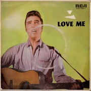 Love Me - Elvis Presley