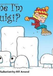 How Come I'm Always Luigi? (Bill Amend)