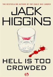 Hell Is Too Crowded (Jack Higgins)