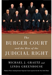The Burger Court and the Rise of the Judicial Right (Michael J. Graetz)