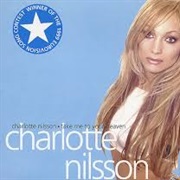 Charlotte Nilsson - "Take Me to Your Heaven"