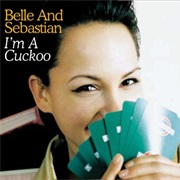 Belle and Sebastian - I&#39;m a Cuckoo (By the Avalanches)