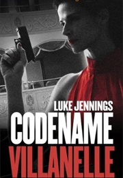 Codename Villanelle (Villanelle #1) (Luke Jennings)