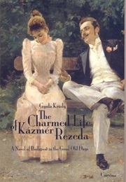 The Charmed Life of Kázmér Rezeda (Gyula Krúdy)