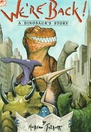 We're Back! a Dinosaur's Story (Talbott)