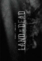 Land of the Dead. (2005)