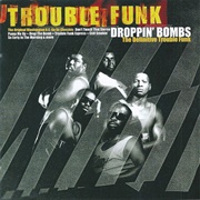 Droppin' Bombs: The Definitive Trouble Funk