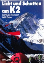 Licht Und Schatten Am K2 (Gertrude Reinisch, Willi Bauer)