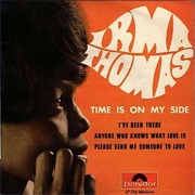 Time Is on My Side - Irma Thomas