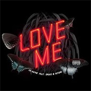 Love Me - Lil Wayne Ft. Drake, Future