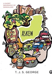 Askew: A Short Biography of Bangalore (T.J.S. George)