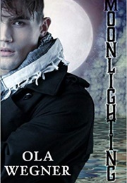 Moonlighting (Ola Wegner)