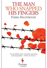 The Man Who Snapped His Fingers (Fariba Hachtroudi)