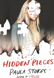 Hidden Pieces (Paula Stokes)