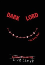 Dark Lord : The Early Years (Jamie Thomson)