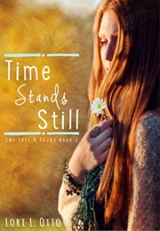 Time Stands Still (Lori L. Otto)