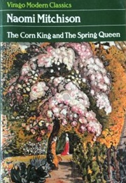The Corn King and the Spring Queen (Naomi Mitchison)