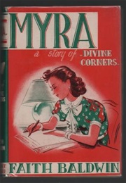 Myra: A Story of Divine Corners (Faith Baldwin)