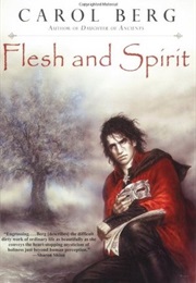 Flesh and Spirit (Carol Berg)