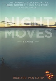 Night Moves (Richard Van Camp)