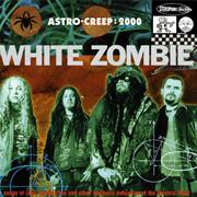 White Zombie - Astrocreep 2000