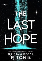 The Last Hope (Krista and Becca Ritchie)