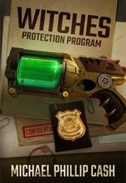 Witches Protection Program (Michael Philip Cash)