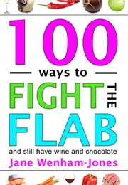 100 Ways to Fight the Flab (Jane Wenham-Jones)
