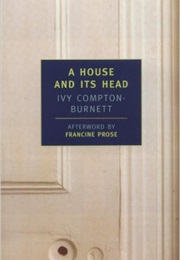 A House &amp; Its Head (Ivy Compton-Burnett)