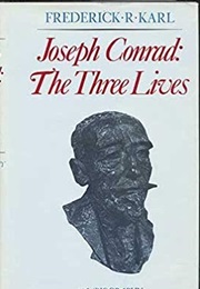 Joseph Conrad: The Three Lives (Frederick R. Karl)