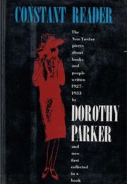 The Constant Reader, Dorothy Parker