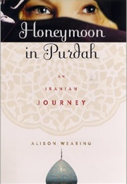 Honeymoon in Purdah (Alison Wearing)
