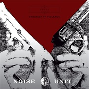 Noise Unit — Strategy of Violence