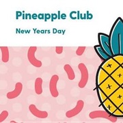 The Pineapple Club: NYD